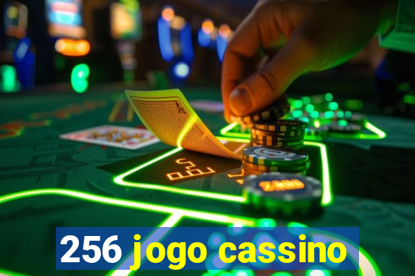 256 jogo cassino